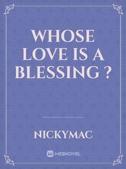 Whose love is a blessing ? Book