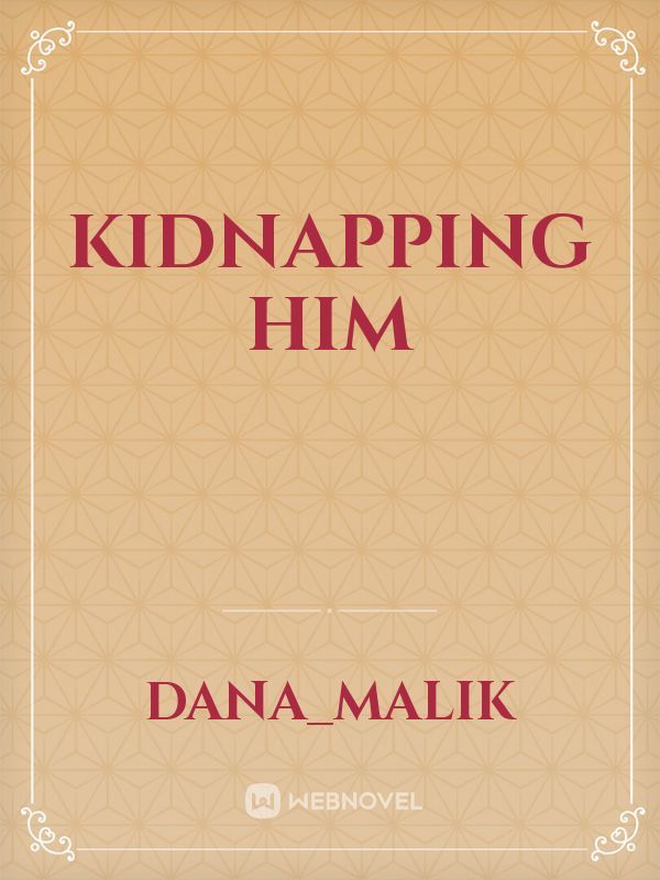 Kidnapping him Book