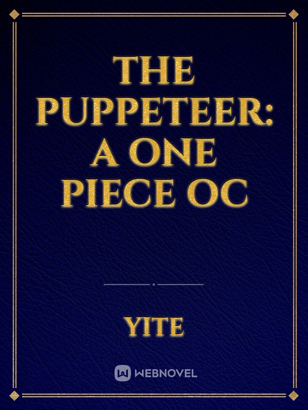The Puppeteer: A One Piece OC Book