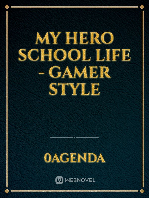 My Hero School Life - Gamer Style Book