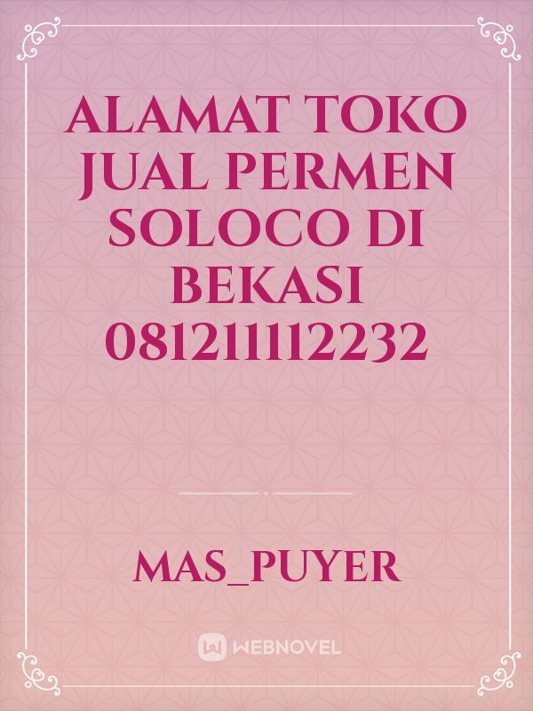 ALAMAT TOKO JUAL PERMEN SOLOCO DI BEKASI 081211112232 Book