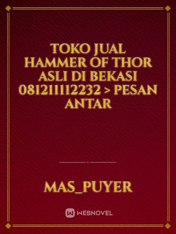 TOKO JUAL HAMMER OF THOR ASLI DI BEKASI 081211112232 > PESAN ANTAR