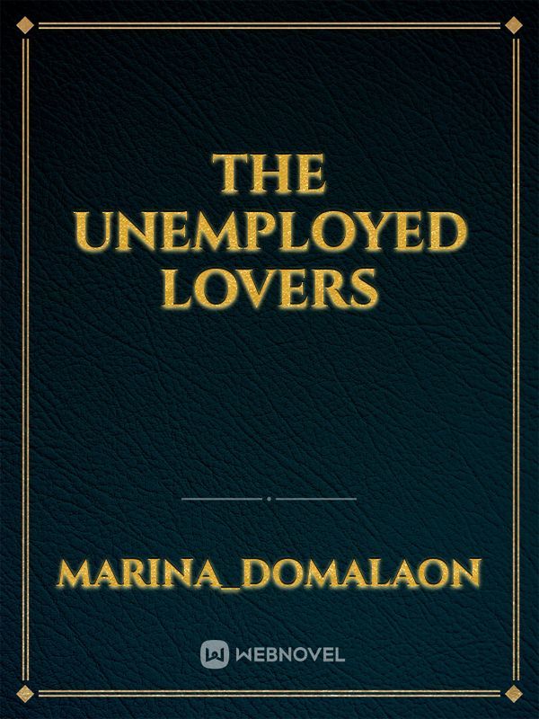 The Unemployed Lovers