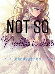 Not so Noble Ladies Book