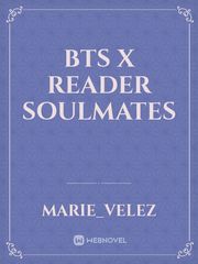 Bts x reader soulmates Book