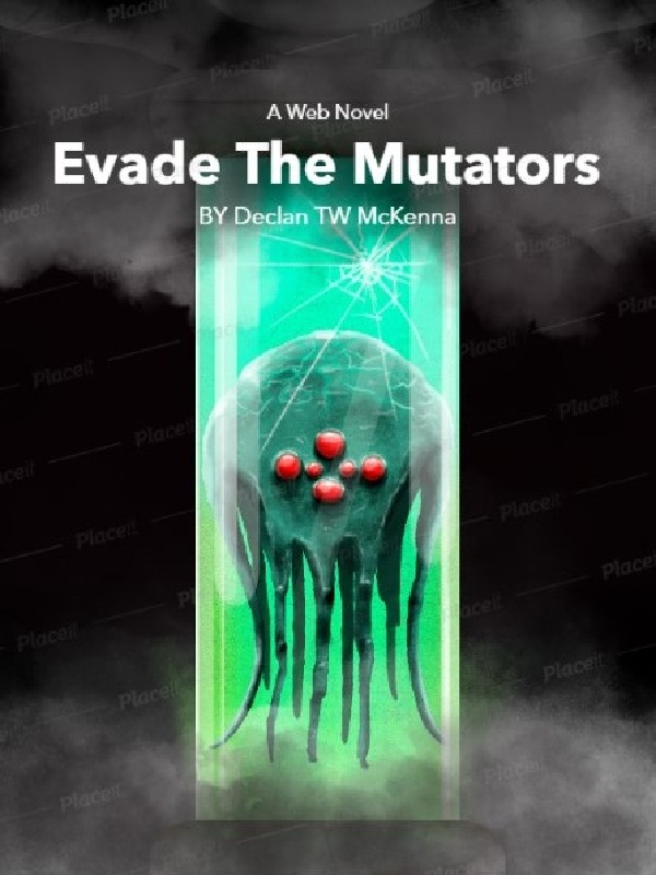 Evade The Mutators; The Novel