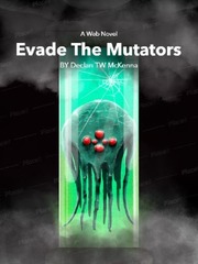 Evade The Mutators; The Novel Book