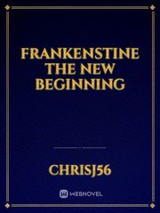 Frankenstine the New Beginning Book