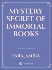 Mystery secret of immortal books Book
