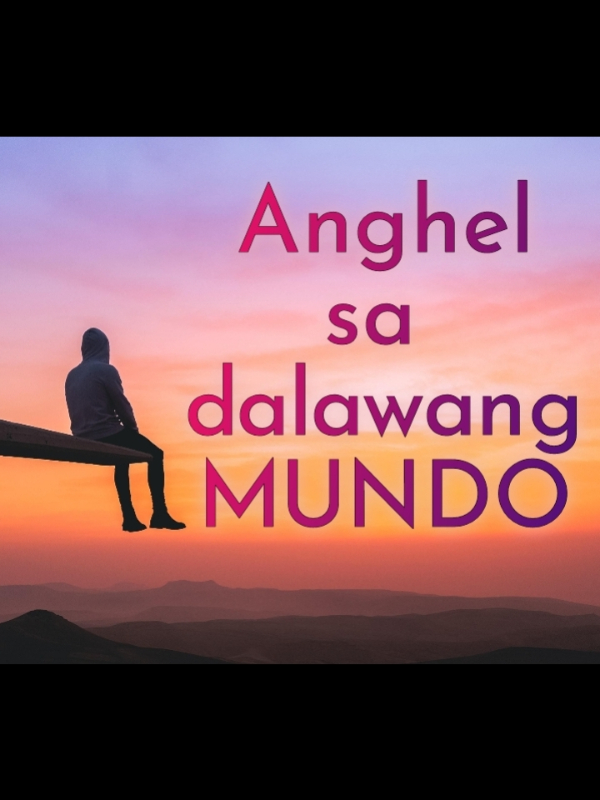 ang 
anghel
sa 
dalawang
mundo