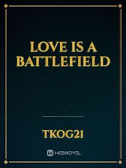 Love is A Battlefield Book