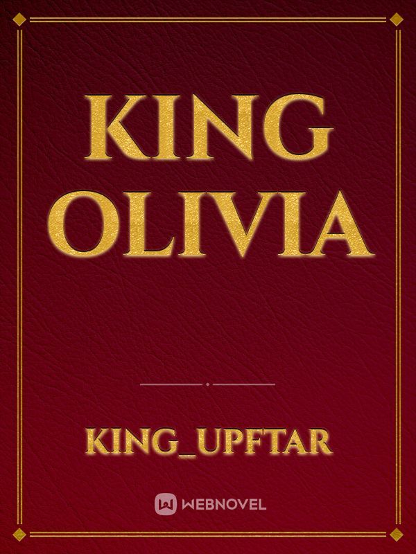 king Olivia