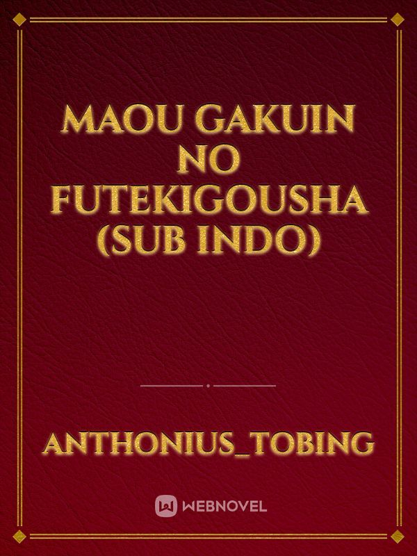 Maou Gakuin no Futekigousha – Web Novel – Português (PT-BR