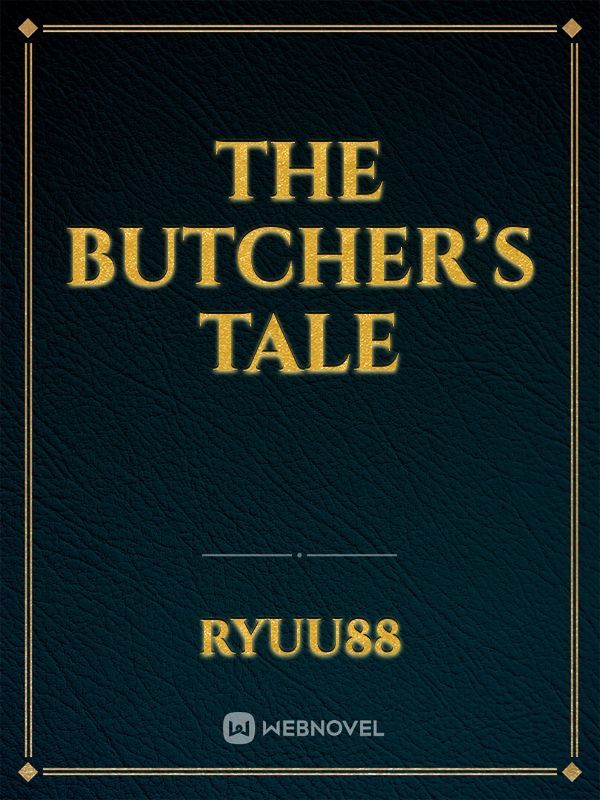 The Butcher’s Tale
