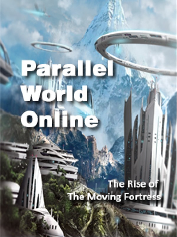 Parallel World Online: The Rise of the Moving Fortress Book