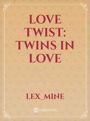 Love Twist: Twins in love Book