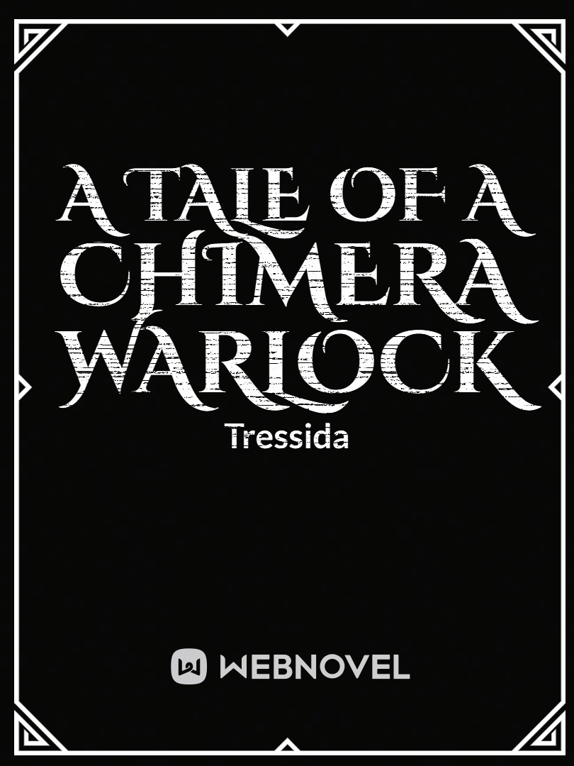 A Tale of a Chimera Warlock