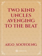 Two Kind Uncles Avenging to the beat Book