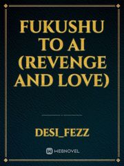 Fukushu to ai  (Revenge and love) Book