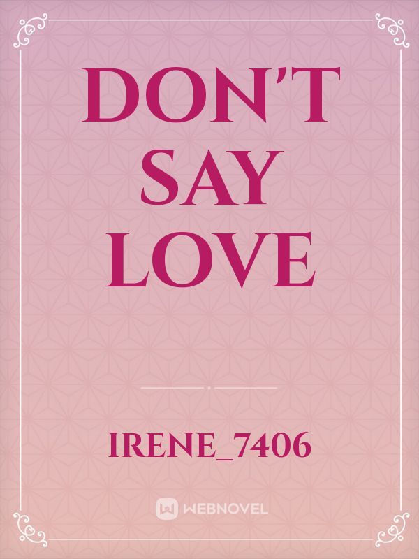DON'T SAY LOVE Book