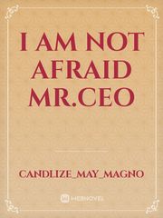 I am not afraid Mr.CEO Book