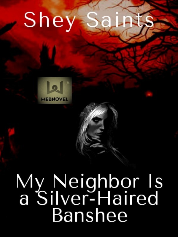 My Neighbor Is a Silver-Haired Banshee Book