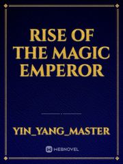 Rise of the Magic Emperor Book