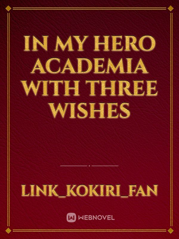 In My Hero Academia with Three Wishes