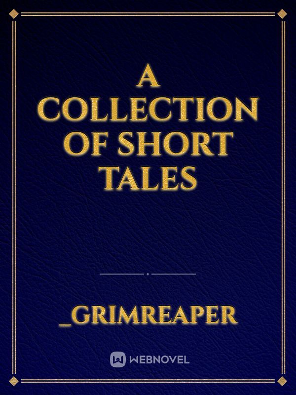 A collection of Short Tales