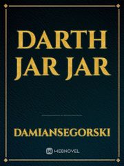 Darth jar jar Book