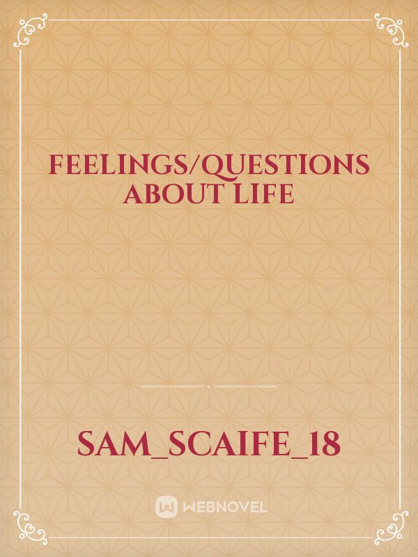 Feelings/Questions about life Book