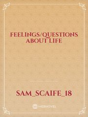 Feelings/Questions about life Book