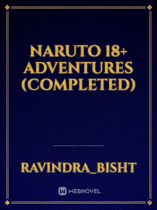 Naruto 18+ Adventures (Completed)