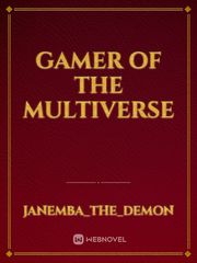 Gamer of the multiverse Book
