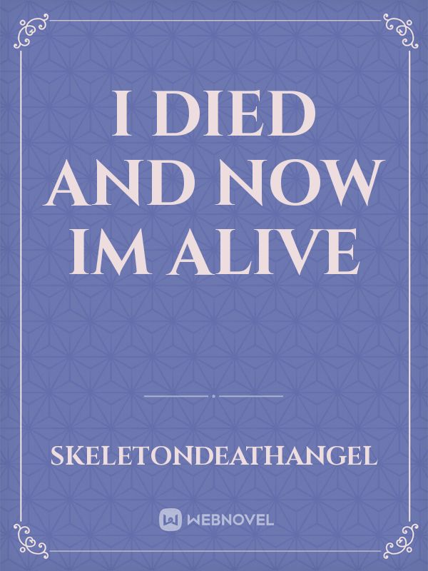 I died and now im alive Book