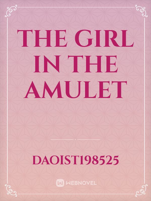The Girl in the Amulet Book