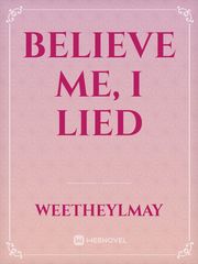 Believe Me, I Lied Book