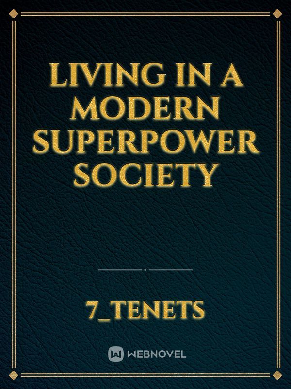 Living in a Modern Superpower Society