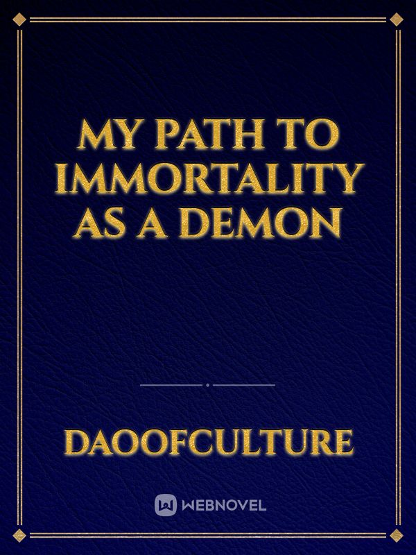 My Path To Immortality As A Demon