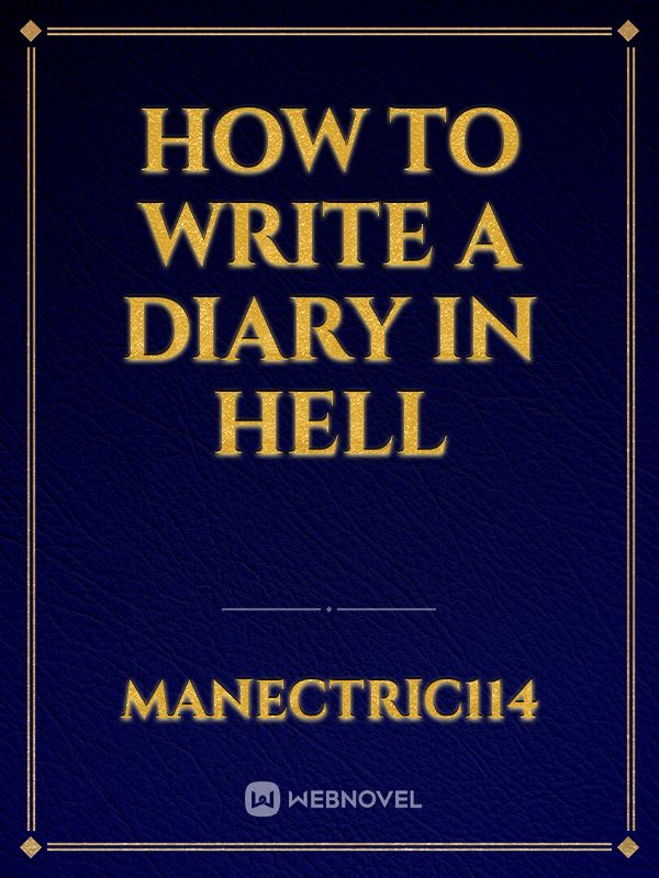 How to write a diary in hell