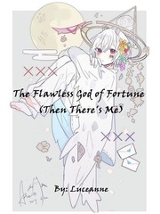 The Flawless God of Fortune (Then There's Me) Book