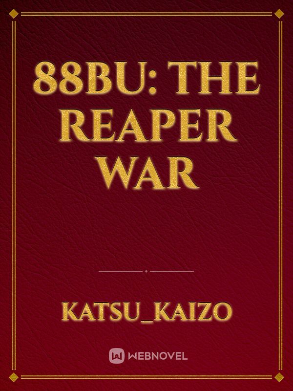 88BU: The Reaper War Book