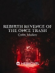 Rebirth Revenge of the Once Trash Book