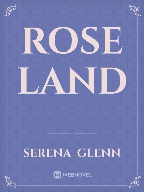 Rose Land
