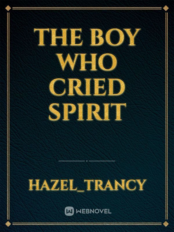 The Boy Who Cried Spirit