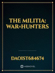 THE MILITIA: War×hunters Book