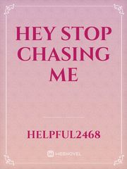 Hey Stop Chasing Me Book