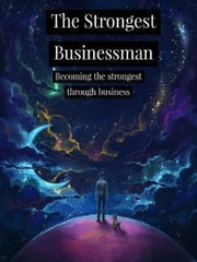 The Strongest Businessman: Becoming the Strongest through Business Book
