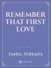 Remember That First Love Book