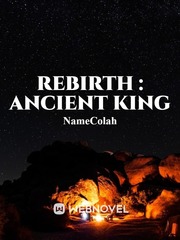 Rebirth : Ancient King Book